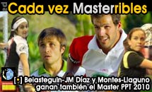 Juan y Bela y Llaguno-Montes confirman su gran a&ntilde;o ganando el Master PPT 2010