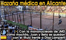 JMD, primer campe&oacute;n de padel con mononucleosis a cuestas. Mononuqu&eacute;?